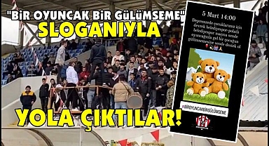 'Bir oyuncak bir gülümseme' sloganıyla yola çıktılar