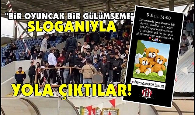'Bir oyuncak bir gülümseme' sloganıyla yola çıktılar