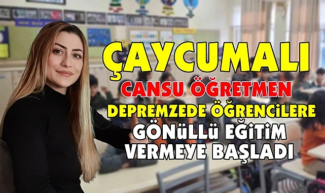Çaycumalı Cansu öğretmen depremzede öğrencilere gönüllü eğitim vermeye başladı