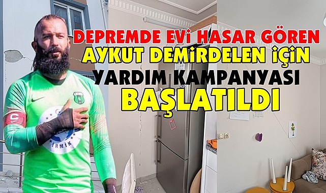 Depremde evi hasar gören Aykut Demirdelen için yardım kampanyası başlatıldı