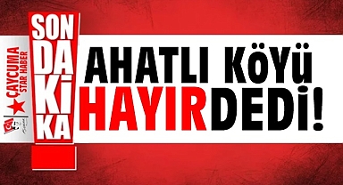 Ahatlı köyü belediyeye 'Hayır' dedi