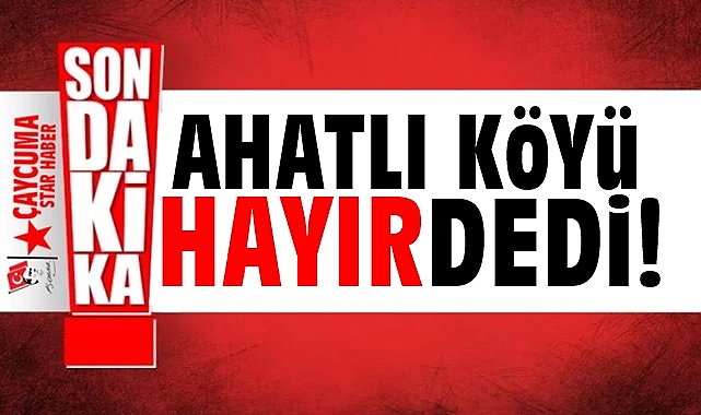 Ahatlı köyü belediyeye 'Hayır' dedi