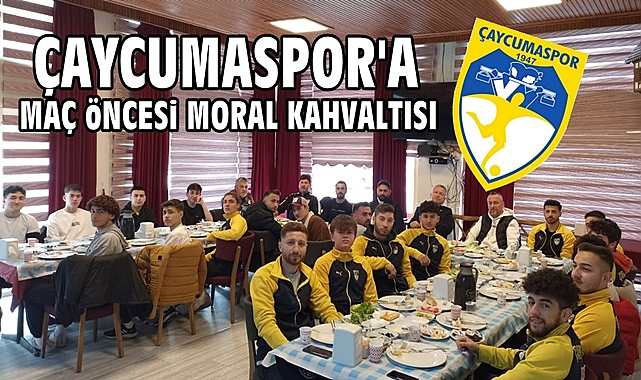 Çaycumaspor'a maç öncesi moral kahvaltısı