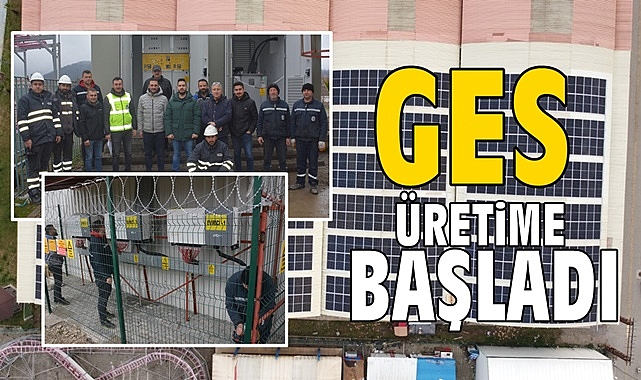 GES üretime başladı