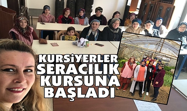 Kursiyerler seracılık kursuna başladı