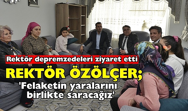 Özölçer; 'Felaketin yaralarını birlikte saracağız'