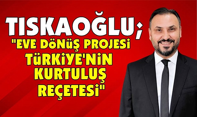 Tıskaoğlu;