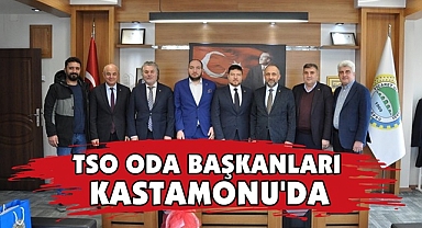TSO oda başkanları Kastamonu'da