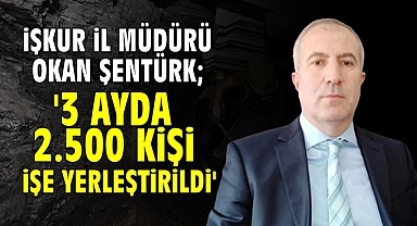 '3 ayda 2.500 kişi işe yerleştirildi'
