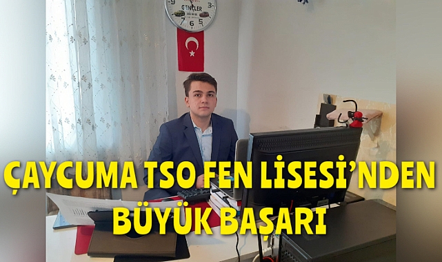 Çaycuma TSO Fen Lisesi'nden büyük başarı