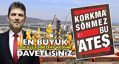 En büyük doğalgaz rezerv keşfine davetlisiniz