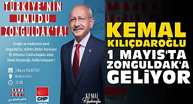 Kemal Kılıçdaroğlu 1 Mayıs'ta Zonguldak'a geliyor