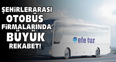Şehirlerarası otobüs firmaları arasında büyük rekabet!