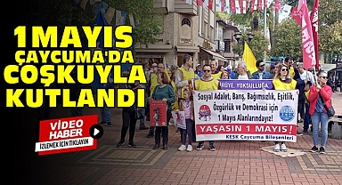 1 Mayıs Çaycuma'da coşkuyla kutlandı