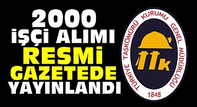 2000 işçi alımı Resmi Gazetede yayınlandı