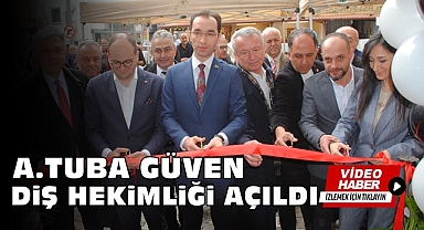 A. Tuba Güven Diş Hekimliği kliniği açıldı