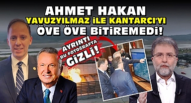Ahmet Hakan Yavuzyılmaz ile Kantarcı'yı öve öve bitiremedi!