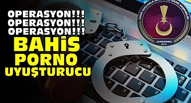 Bahis, porno, uyuşturucu operasyonu!