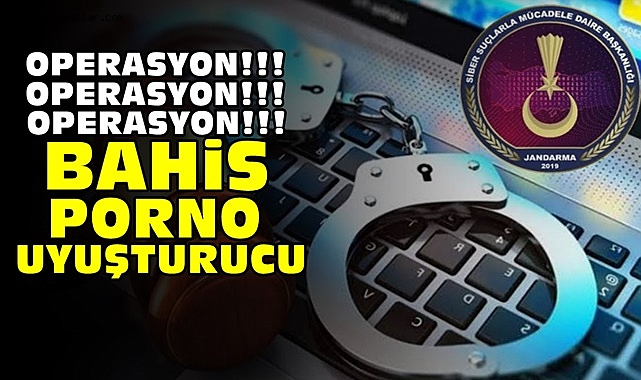 Bahis, porno, uyuşturucu operasyonu!
