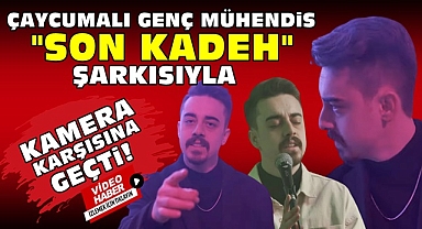 Çaycumalı genç mühendis 'Son kadeh' şarkısıyla kamera karşısına geçti!