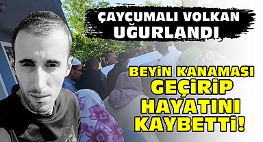 Çaycumalı Volkan uğurlandı