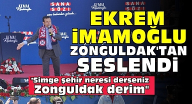 Ekrem İmamoğlu Zonguldak'tan seslendi