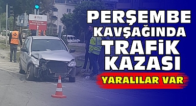 Perşembe kavşağında trafik kazası / Yaralılar var