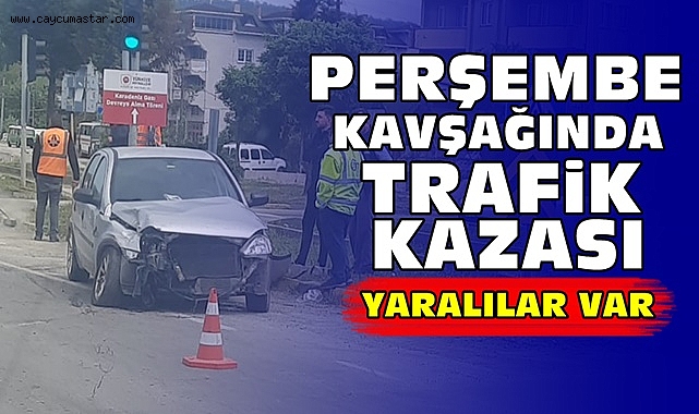 Perşembe kavşağında trafik kazası / Yaralılar var