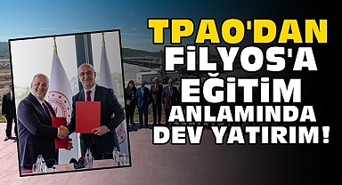 TPAO'dan Filyos'a eğitim anlamında dev yatırım!