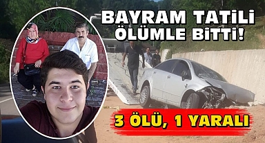 Bayram tatili ölümle bitti! 3 Ölü, 1 Yaralı