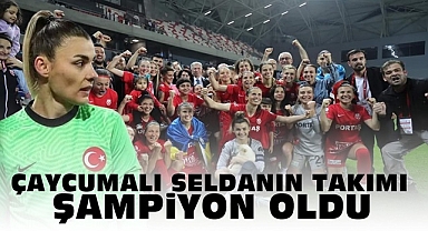 Çaycumalı Selda'nın takımı şampiyon oldu