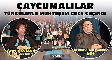 Çaycumalılar türkülerle muhteşem gece geçirdi