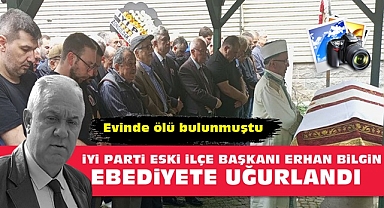 Evinde ölü bulunmuştu / Erhan Bilgin ebediyete uğurlandı