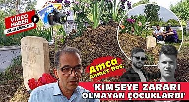 Feci kazada hayatını kaybeden kuzenler defnedildi