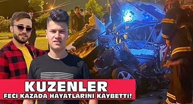 Kuzenler feci kazada hayatlarını kaybetti!