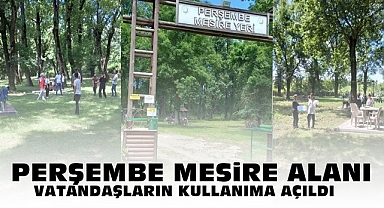 Perşembe mesire alanı vatandaşların kullanıma açıldı