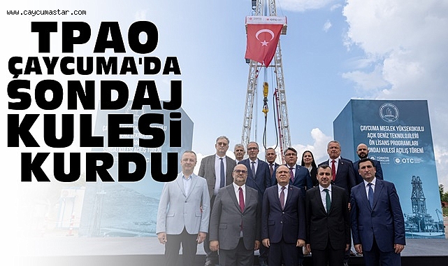 TPAO Çaycuma'da sondaj kulesi kurdu