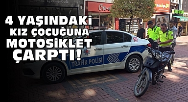 4 yaşındaki kız çocuğuna motosiklet çarptı!