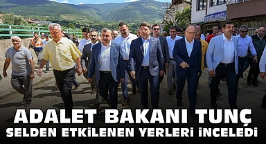 Adalet Bakanı Tunç, selden etkilenen yerleri inceledi
