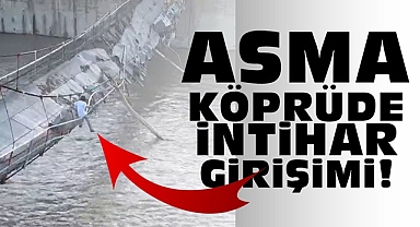 Asma köprüde intihar girişimi!