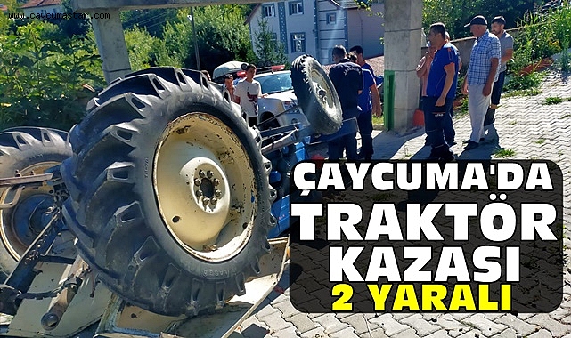 Çaycuma'da traktör kazası; 2 yaralı