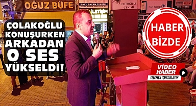 Çolakoğlu konuşurken arkadan o ses yükseldi! 
