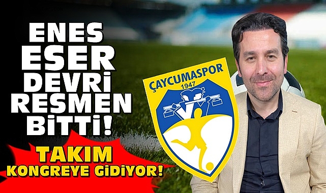 Enes Eser devri resmen bitti! Takım kongreye gidiyor!