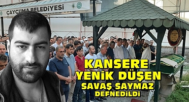 Kansere yenik düşen Savaş Saymaz defnedildi