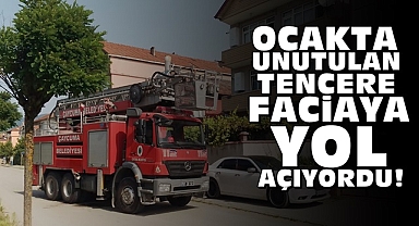 Ocakta unutulan tencere faciaya yol açıyordu!