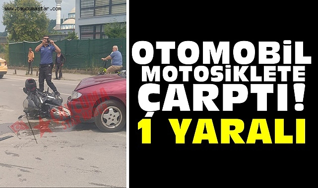 Otomobil motosiklete çarptı! 1 yaralı