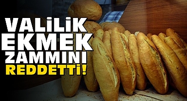 Son dakika! Valilik ekmek zammını reddetti!