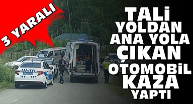 Tali yoldan ana yola çıkan otomobil kaza yaptı! 3 yaralı