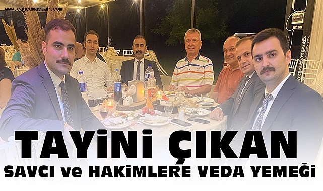 Tayini çıkan savcı ve hakimlere veda yemeği