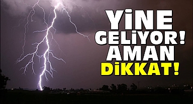 Yine geliyor! Aman dikkat!